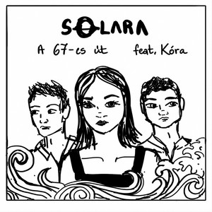A 67-es út by SOLΛRΛ, Kóra