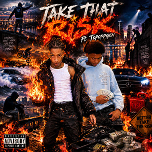 Take That Risk by BCB SAVAGE, TopOppGen2
