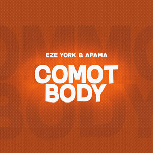 Eze york - Commot Body (feat. Apama)