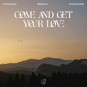 Come And Get Your Love by Evan Waves, MrRevillz, Idun Nicoline