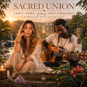 Sacred Union - Stripped Version by Lucy June, Edzy frequency