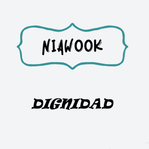 Niawook - Dignidad