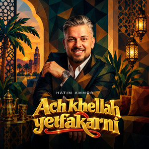 Achkhellah Yetfakarni by Hatim Ammor