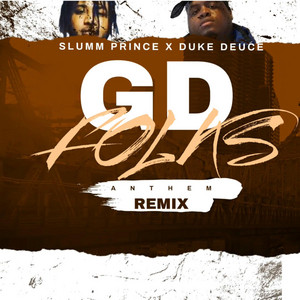 GD Folks Anthem - Remix by Slumm Prince, Duke Deuce