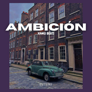 Ambición by Xamu Beats