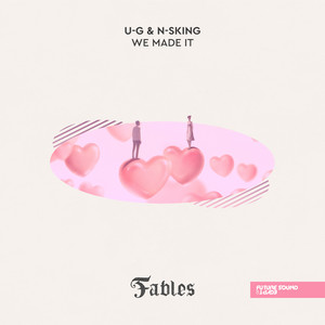 We Made It by U-G, N-sKing
