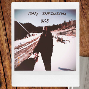 Tony Infinitum — 808