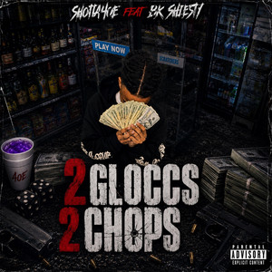 2 Gloccs 2 Chops” by Shotta4oe, Bk Shiesty