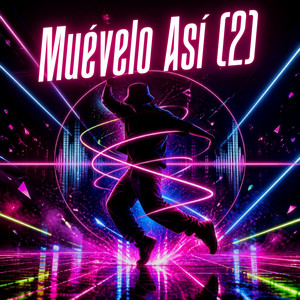 Muévelo Así (2) by masu-loptimot