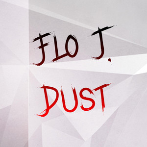 Dust by Flo T.