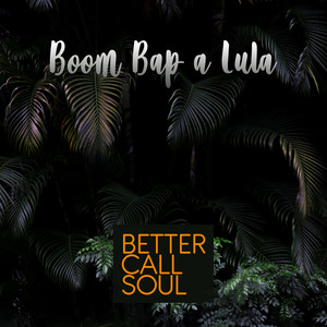Boom Bap a Lula by Better Call Soul