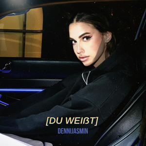 Du Weißt by DenniJasmin