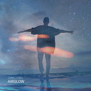 Airglow by Lunaz Chill