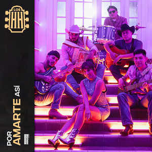Los HH - Por Amarte Así