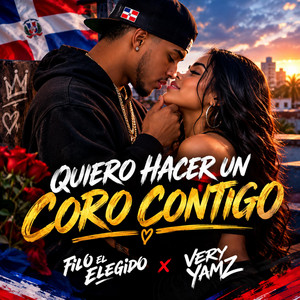 Quiero Hacer Un Coro Contigo by Filo el Elegido, Very Yamz