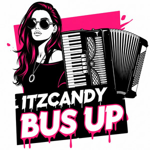BUS UP - Radio Edit by itzcandy