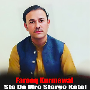 Farooq Kurmewal - Sta Da Mro Stargo Katal