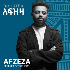 Bereket Getachew - Afzeza