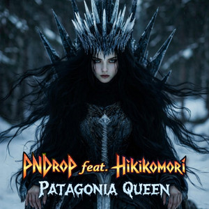 Patagonia Queen by PNDrop, Hikikomori