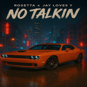 No Talkin by Rosetta, Jay Loves Y