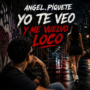 Cuando Yo Te Veo Y Me Vuelvo Loco by Angel.piquete