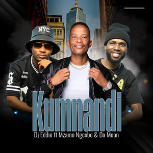 Kumnandi by Djeddie bw, Mzamo Ngcobo, Da Moon