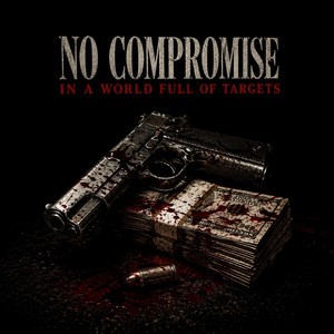 No Compromise in a World Full of Targets by Sxlemnly, ZANGE
