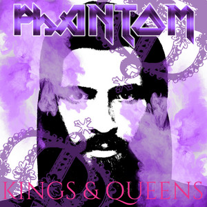 Kings & Queens by Phantom