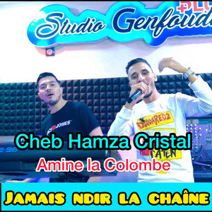 Jamais Ndir La Chaine (feat. Amine La Colombe)