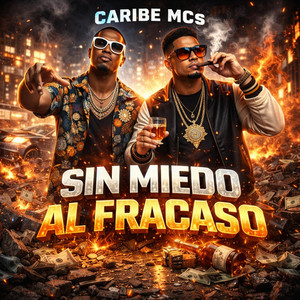 SIN MIEDO AL FRACASO by Caribe MCs