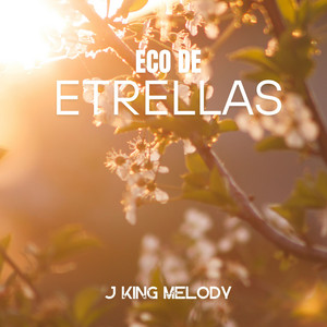 Eco de Estrellas by J King Melody