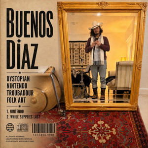 While Supplies Last by Buenos Diaz