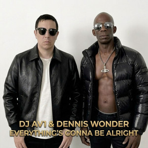 Everything's Going To Be Alright - Radio Edit by DJ AV1, Dennis Wonder