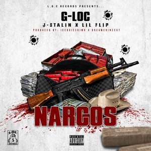 Narcos by G-LOC, J Stalin, Lil' Flip