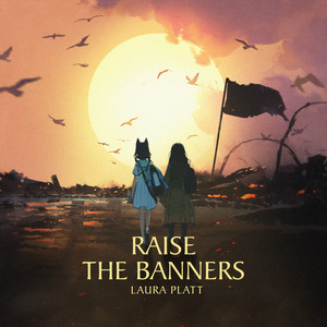 Raise the Banners by Laura Platt