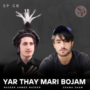 Sp Gb - Yar Thay Mari Bojam (feat. Naseer Ahmed Naseer & Usama Saam)