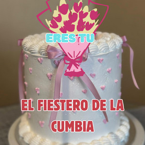 ERES TU by EL FIESTERO DE LA CUMBIA