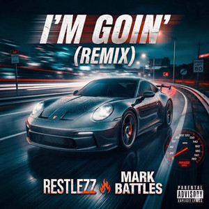 Im Goin - Remix by Restlezz, Mark Battles