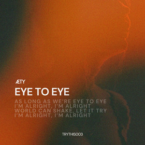Eye to Eye by ÆTY