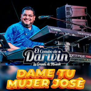 El Combo de Darwin La Grande de Manabí - DAME TU MUJER JOSÉ