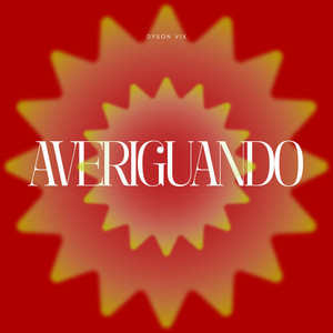 Averiguando by Dyson Vix