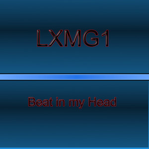 Beat in my Head by LXMG1