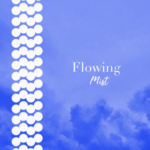 # 1 Album: Flowing Mist album