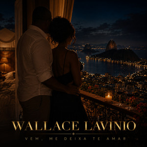 Vem! Me deixa te amar. by Wallace Lavinio Dos Santos