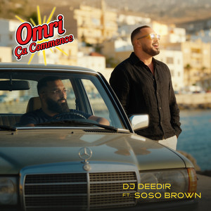 Omri Ça Commence by DJ Deedir, Soso Brown