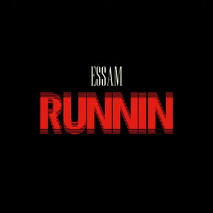 Runnin' by Essam