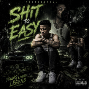 Shit To Easy by Young Don