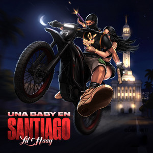 UNA BABY EN SANTIAGO by Lil Naay