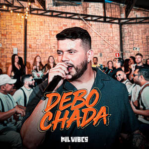 Debochada by Mil Vibes