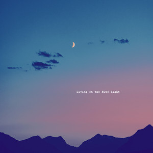 Living on the Blue Light by Dawn Huntley